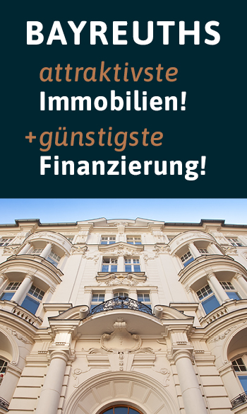 Bayreuths attraktivste Immobileien! + günstigste Finanzierung!